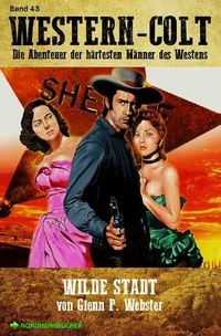 Produktbild: Western-Colt, Band 43: Wilde Stadt