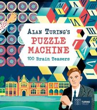 Produktbild: Alan Turing's Puzzle Machine: 100 Brain Teasers