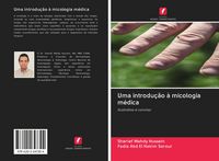Produktbild: Uma introdu&ccedil;&atilde;o &agrave; micologia m&eacute;dica