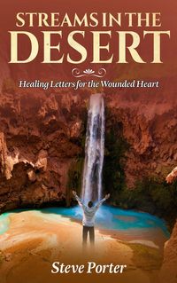 Produktbild: Streams in the Desert: Healing Letters for the Wounded Heart