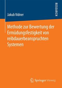 Produktbild: Methode zur Bewertung der Erm&uuml;dungsfestigkeit von reibdauerbeanspruchten Systemen
