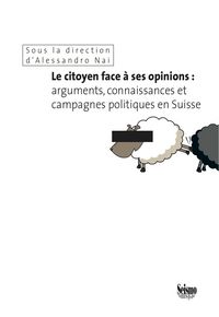 Produktbild: Le citoyen face &agrave; ses opinions: arguments, connaissances et campagnes politiques