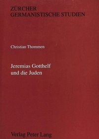 Bild vom Artikel Jeremias Gotthelf und die Juden vom Autor Christian Thommen