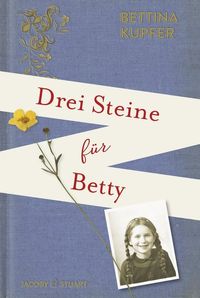 Bild vom Artikel Drei Steine für Betty vom Autor Bettina Kupfer