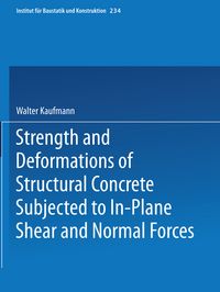 Produktbild: Strength and Deformations of Structural Concrete Subjected to In-Plane Shear and Normal Forces