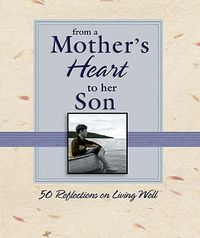 Produktbild: From a Mother's Heart to Her Son: 50 Reflections on Living Well