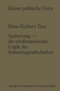 Produktbild: Sachzwang &mdash; die eindimensionale Logik der Industriegesellschaften