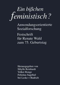 Produktbild: Ein bi&szlig;chen feministisch ? - Anwendungsorientierte Sozialforschung