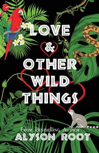 Produktbild: Love & Other Wild Things