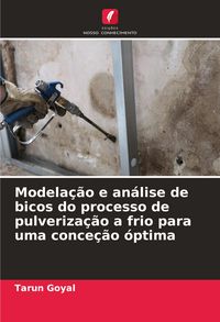 Produktbild: Modela&ccedil;&atilde;o e an&aacute;lise de bicos do processo de pulveriza&ccedil;&atilde;o a frio para uma conce&ccedil;&atilde;o &oacute;ptima
