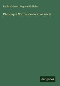 Produktbild: Chronique Normande du XIVe si&eacute;cle