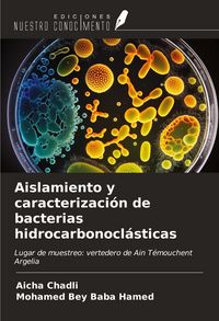 Produktbild: Aislamiento y caracterizaci&oacute;n de bacterias hidrocarbonocl&aacute;sticas