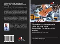 Produktbild: Situazione controversa delle Joint Venture nella Repubblica Democratica del Congo