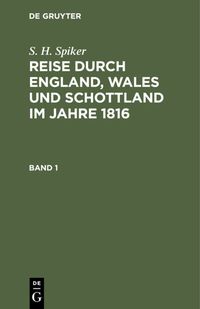 Produktbild: Reise durch England, Wales und Schottland im Jahre 1816. Band 1