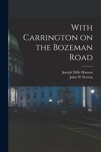 Produktbild: With Carrington on the Bozeman Road