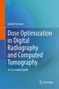Produktbild: Dose Optimization in Digital Radiography and Computed Tomography