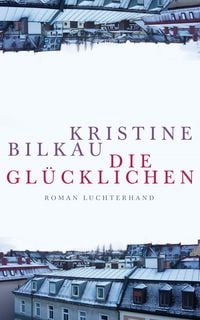 Produktbild: Die Gl&uuml;cklichen