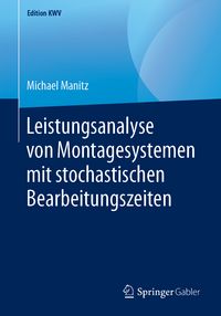 Produktbild: Leistungsanalyse von Montagesystemen mit stochastischen Bearbeitungszeiten