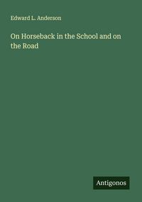 Produktbild: On Horseback in the School and on the Road