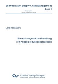 Produktbild: Simulationsgest&uuml;tzte Gestaltung von Kuppelproduktionsprozessen