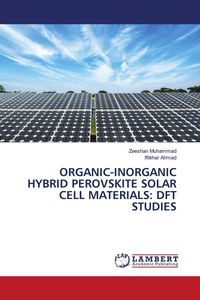 Produktbild: Organic-Inorganic Hybrid Perovskite Solar Cell Materials: Dft Studies