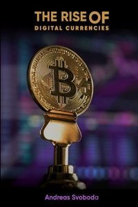 Produktbild: The Rise Of Digital Currencies