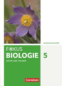 Produktbild: Fokus Biologie - Neubearbeitung - Gymnasium Bayern - 5. Jahrgangsstufe: Natur und Technik - Biologie
