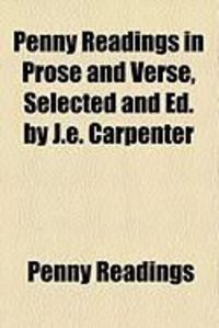 Produktbild: Penny Readings in Prose and Verse, Selected and Ed. by J.E. Carpenter