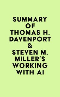 Produktbild: Summary of Thomas H. Davenport & Steven M. Miller's Working with AI