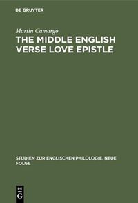 Bild vom Artikel The Middle English Verse Love Epistle vom Autor Martin Camargo