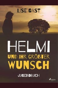 Produktbild: Helmi und ihr gr&ouml;sster Wunsch