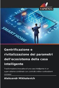 Produktbild: Gentrificazione e rivitalizzazione dei parametri dell'ecosistema della casa intelligente