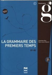 Produktbild: Chalaron, M: Grammaire des premiers temps B1-B2 + CD MP3