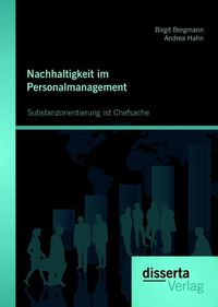 Produktbild: Nachhaltigkeit im Personalmanagement: Substanzorientierung ist Chefsache