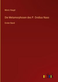Produktbild: Die Metamorphosen des P. Ovidius Naso