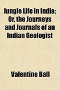 Produktbild: Jungle Life in India; Or, the Journeys and Journals of an Indian Geologist