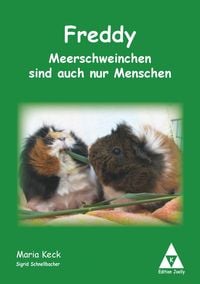 Produktbild: Freddy - Meerschweinchen sind auch nur Menschen