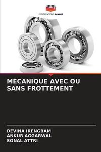 Produktbild: Irengbam, D: M&eacute;canique Avec Ou Sans Frottement
