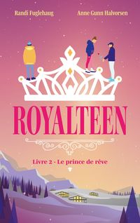 Produktbild: Royalteen - tome 2 - Le prince de r&ecirc;ve