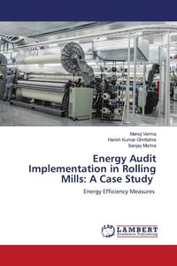 Produktbild: Energy Audit Implementation in Rolling Mills: A Case Study