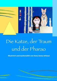 Produktbild: Die Katze, der Traum und der Pharao