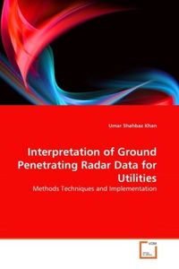 Produktbild: Khan, U: Interpretation of Ground Penetrating Radar Data for
