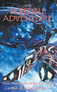 Produktbild: The Incredible Adventure and Other Interstellar Excursions