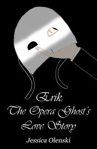 Produktbild: Erik: The Opera Ghost's Love Story (POTO Rewritten, #1.5)
