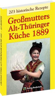 Bild vom Artikel Großmutters Alt-Thüringer Küche 1889 vom Autor 