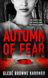 Produktbild: Autumn of Fear: A Gripping Psychological Thriller with a Stunning Twist (Fearless Series)