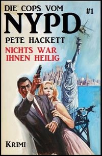 Produktbild: Die Cops vom NYPD #1: Nichts war ihnen heilig