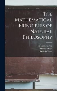Produktbild: The Mathematical Principles of Natural Philosophy