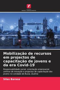 Produktbild: Mobiliza&ccedil;&atilde;o de recursos em projectos de capacita&ccedil;&atilde;o de jovens e da era Covid-19