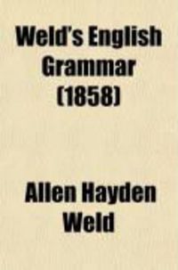 Produktbild: Weld's English Grammar (1858)